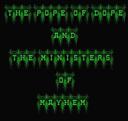logo The Pope Of Dope And The Ministers Of Mayhem